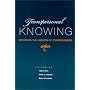 Transpersonal Knowing: Exploring the Horizon of Consciousness (Transpersonal & Humanistic Psychology)