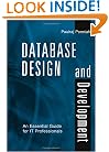Database Design and Development: An Essential Guide for IT Professionals