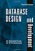 Database Design and Development: An Essential Guide for IT Professionals