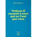 Vatican II racont� � ceux qui ne l'ont pas v�cu
