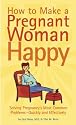 How to Make a Pregnant Woman Happy