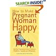 How to Make a Pregnant Woman Happy by Uzzi Reiss, Yfat Reiss, Michael Klein, and Yfat M. Reiss