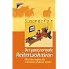 Der ganz normale Reiterwahnsinn: �berlebenstipps, die in keinem Lehrbuch stehen
