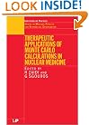 Therapeutic Applications of Monte Carlo Calculations in Nuclear Medicine (Series in Medical Physics and Biomedical Engineering)