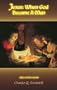 Jesus: When God Became a Man (Bible Study Guide)