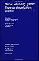 Global Positioning System: Theory and Applications, Volume II: v. 2 (Progress in Astronautics & Aeronautics)