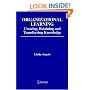 Organizational Learning: Creating, Retaining and Transferring Knowledge