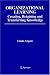 Organizational Learning: Creating, Retaining and Transferring Knowledge