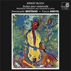 Bloch : Suites pour violoncelle / M�ditations H�bra�ques pour violoncelle et piano
