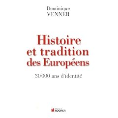 Histoire et traditions des Europ�ens : 30 000 ans d'identit�