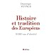Histoire et traditions des Europ�ens : 30 000 ans d'identit�