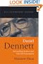 Daniel Dennett: Reconciling Science and Our Self-Conception (Key Contemporary Thinkers)