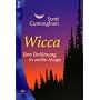 Wicca - Eine Einf�hrung in weisse Magie von Scott Cinningham