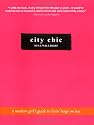 City Chic: An Urban Girl's Guide to Livin' Large on Less