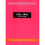 City Chic: An Urban Girl's Guide to Livin' Large on Less
