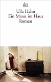 Ein Mann im Haus: Roman