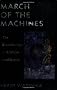 March of the Machines: The Breakthrough in Artificial Intelligence