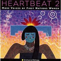 Heartbeat 2 - More Voices First Nations Women