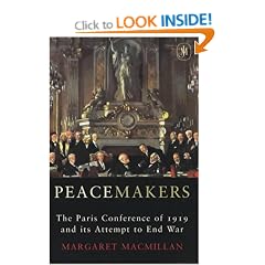 Peacemakers: The Paris Peace Conference of 1919 and Its Attempt to End War