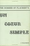 The dossier of Flaubert's 'Un coeur simple'