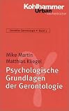 Psychologische Grundlagen der Gerontologie.