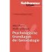 Grundriss Gerontologie: Psychologische Grundlagen der Gerontologie.: Bd 3