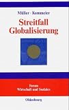 Streitfall Globalisierung - Stefan M&uuml;ller, Martin Kornmeier