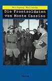 Die Frontsoldaten von Monte Cassino - Wolfgang Wallenda
