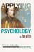 Applying Psychology to Health (Applying Psychology)