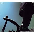 I Am Mine by  Pearl Jam 