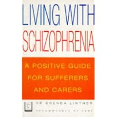 Living with Schizophrenia: A Guide for Patients and Relatives (Positive health)