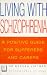 Living with Schizophrenia: A Guide for Patients and Relatives (Positive health)