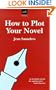 How to Plot Your Novel (Allison & Busby Writers' Guides) (Allison & Busby Writers' Guides)