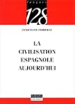 La civilisation espagnole aujourd'hui