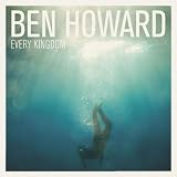 Every Kingdomvon "Ben Howard"