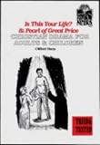 Is this your life? ; and, Pearl of great price : [Christian drama for adults & children]