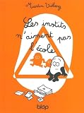 LES INSTITS N'AIMENT PAS L'ECOLE