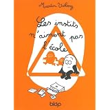LES INSTITS N'AIMENT PAS L'ECOLEpar MARTIN VIDBERG