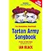 The (Completely Unofficial) Tartan Army Songbook (Black & White Publishing)