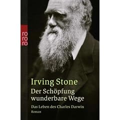 Der Sch�pfung wunderbare Wege. Das Leben des Charles Darwin.