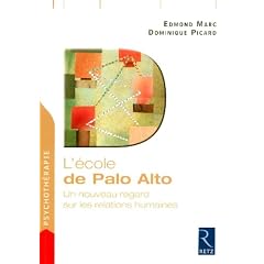 L'�cole de Palo Alto : Un nouveau regard sur les relations humaines