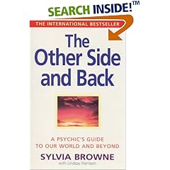 The Other Side and Back: A Psychic's Guide to Our World and Beyond