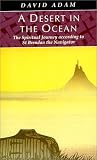 A Desert in the Ocean: The Spiritual Journey According to st Brendan the Navigator