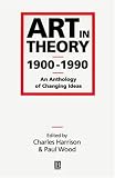 Books : Art in Theory, 1900-1990. An Anthology of Changing Ideas