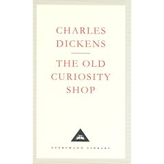 The Old Curiosity Shop (Everyman's Library Classics)