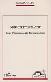 Immunite et humanite: Essai d'immunologie des populations (Collection Sante et sciences humaines)