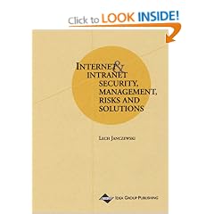 Internet and Intranet Security, Management, Risks and Solutions