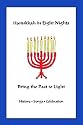 Hanukkah in Eight Nights: Bring the Past to Light