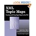 XML Topic Maps: Creating and Using Topic Maps for the Web