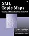 Books : XML Topic Maps: Creating and Using Topic Maps for the Web